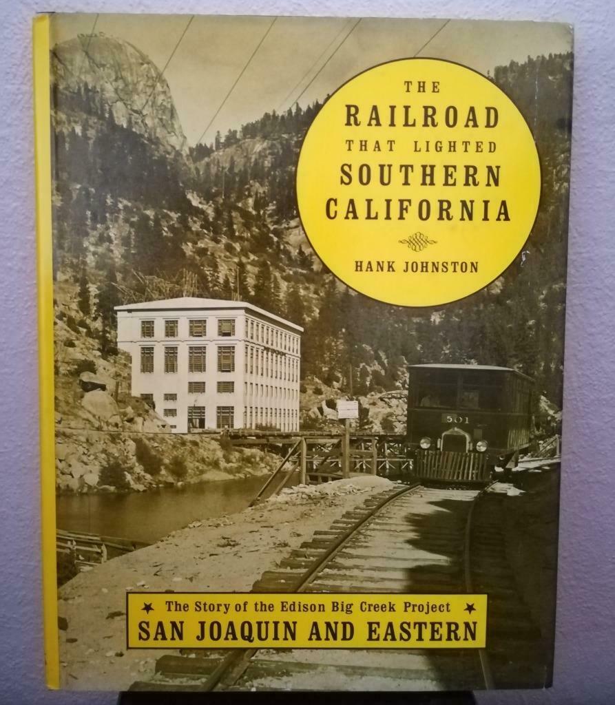 The railroad that lighted southern California (H. Johnston), Enlèvement ou Envoi, Comme neuf, Hank Johnston, Train
