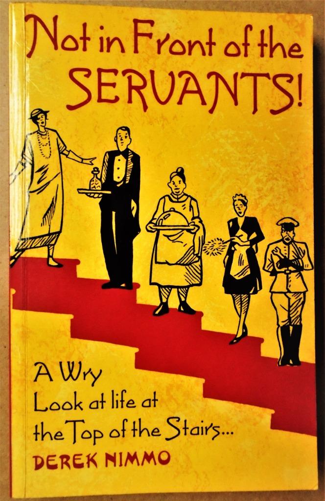 Not in front of the Servants! Humour with Class - 1987, Comme neuf, Derek Nimmo, Anecdotes et Observations, Enlèvement ou Envoi