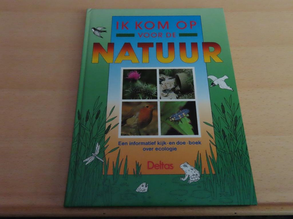 Ik kom op voor de natuur  - Carl Dielen  Een informatief kij, Enlèvement ou Envoi, Carl Dielen, Comme neuf, Non-fiction