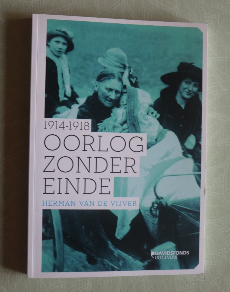 1914 -1918 Oorlog zonder einde - Herman Van De Vijver, Boeken, Ophalen, Herman Van De Vijver, Zo goed als nieuw, Voor 1940
