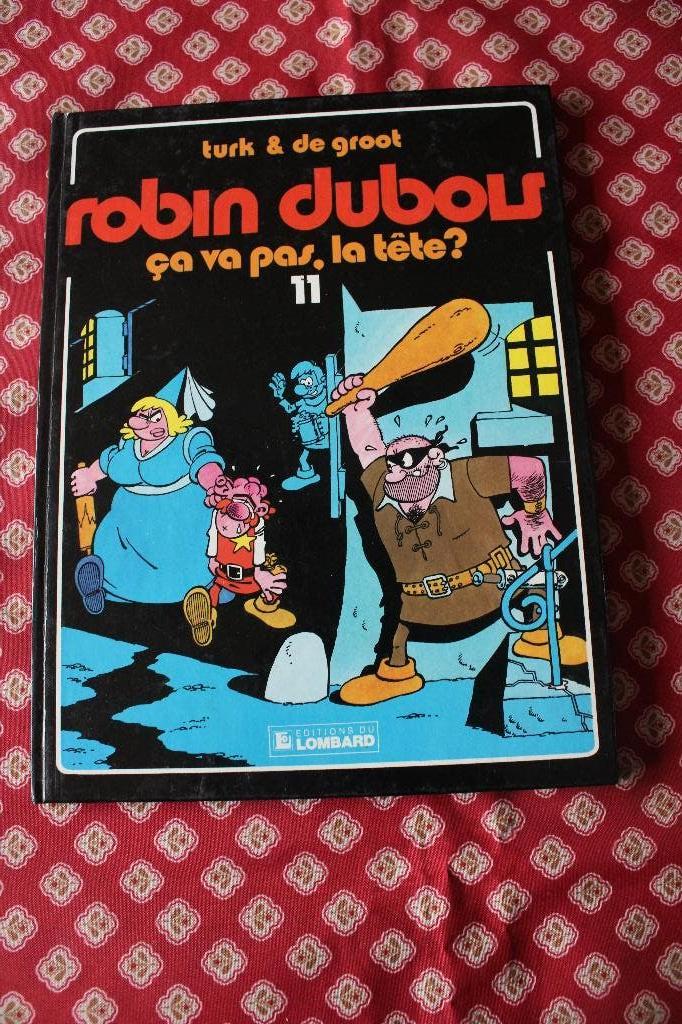 Robin Dubois - T11 - Ca va pas la tête ? - EO - 1986, Livres, Turk & De Groot., Une BD, Enlèvement, Utilisé