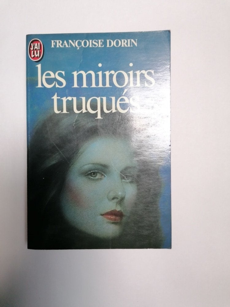 Les Miroirs Truqués - Françoise Dorin, Enlèvement ou Envoi, Utilisé