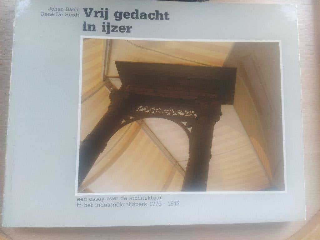 boek: vrij gedacht in ijzer/Johan Baele, Boeken, Ophalen of Verzenden, Gelezen, Overige onderwerpen