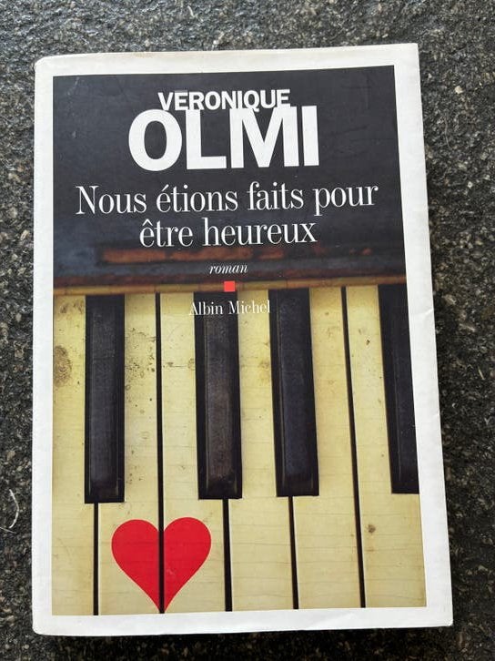 Véronique Olmi - Nous Etions Faits Pour Etre Heureux, Ophalen of Verzenden, Zo goed als nieuw, Véronique Olmi