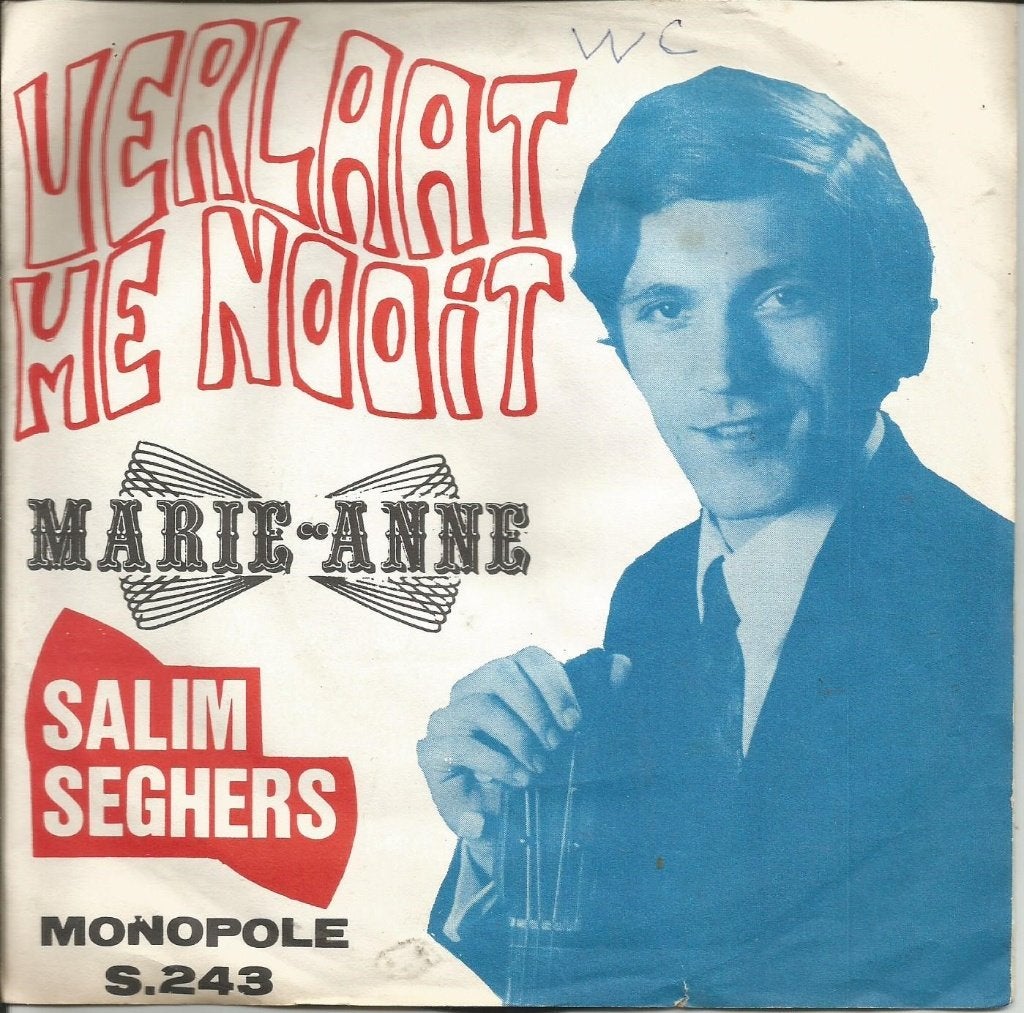 Salim Seghers - Verlaat Me Nooit / Marie-Anne, Cd's en Dvd's, Ophalen of Verzenden, 7 inch