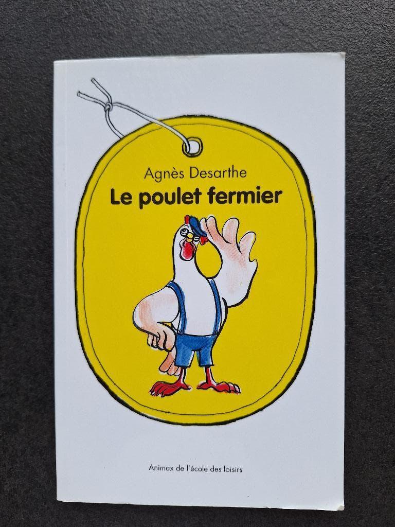Le poulet fermier - Agnès Desarthe (dès 7 ans), Fictie algemeen, Zo goed als nieuw, Ophalen, Agnès Desarthe