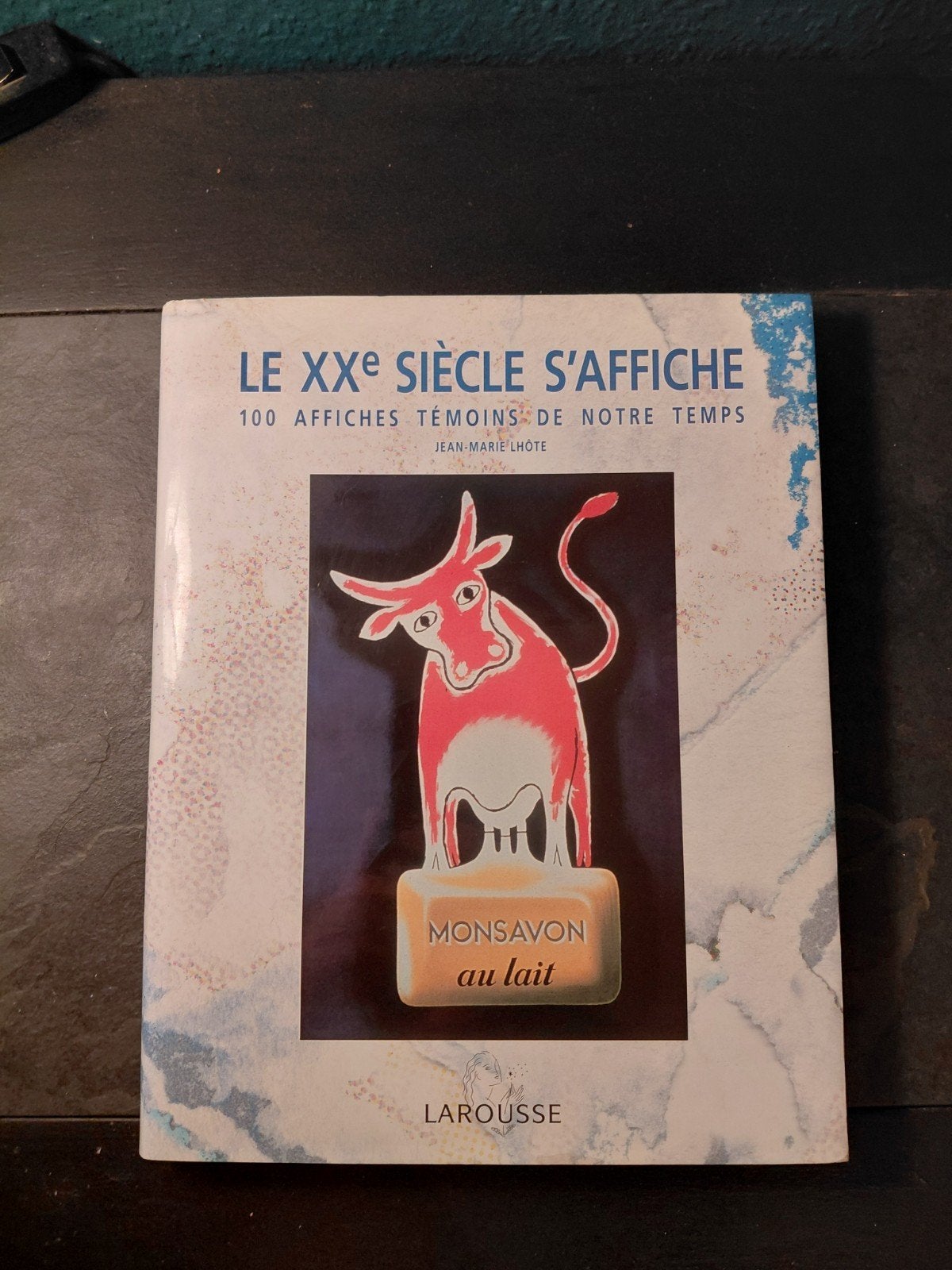Le XXe Siecle s'affiche, Enlèvement ou Envoi, Comme neuf, Jean-Marie Lhote