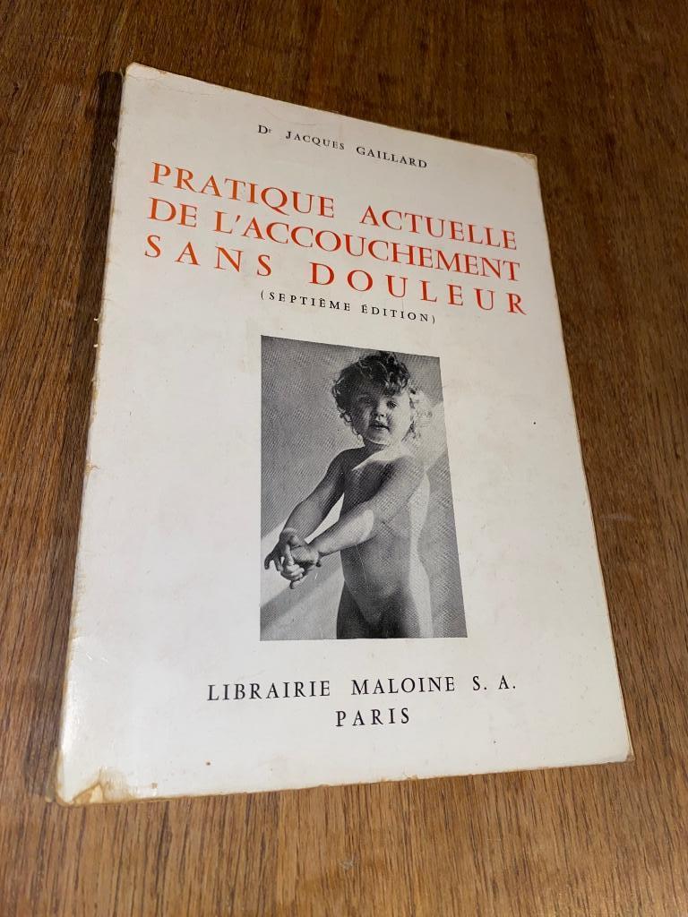 Pratique actuelle de l’accouchement sans douleur Dr Jacques, Verzenden, Gelezen, Dr Jacques Gaillard