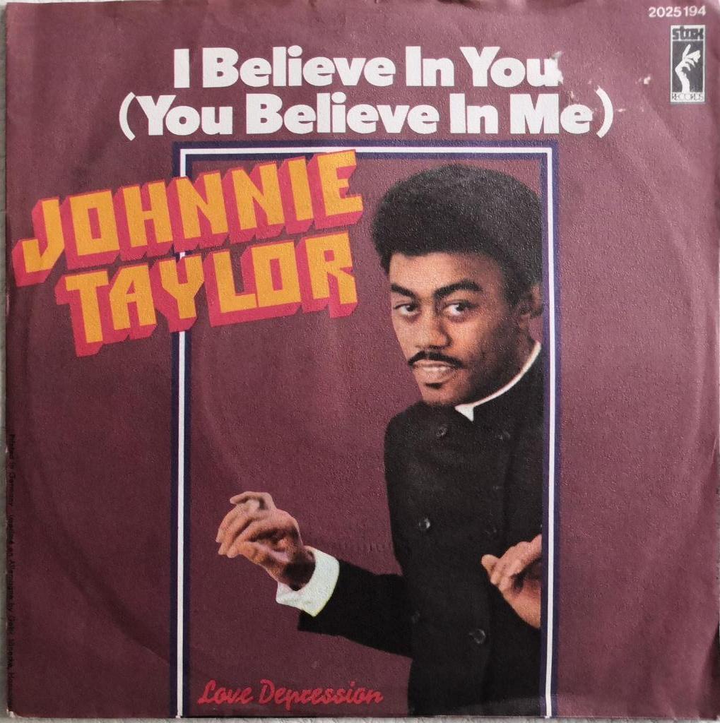 JOHNNIE TAYLOR - I believe in your (you believe in me), Enlèvement ou Envoi, Comme neuf, R&B et Soul