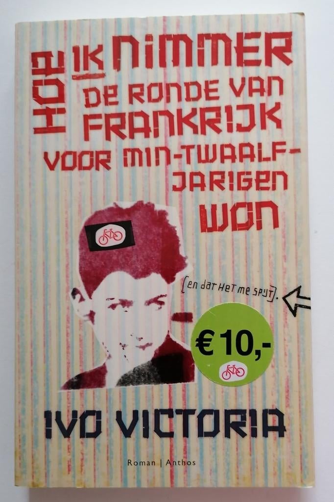 Hoe ik nimmer de Ronde v  Frankrijk voor min-12jarigen won, Ophalen of Verzenden, Zo goed als nieuw, Ivo Victoria