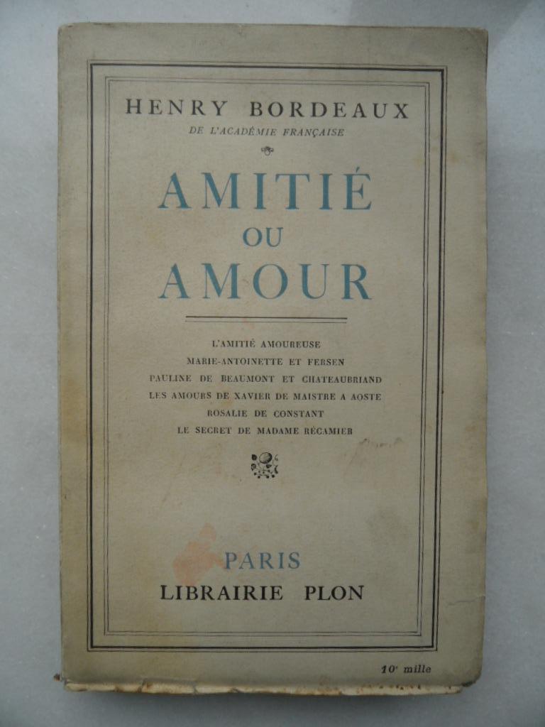 Amitié ou amour, Henri Bordeaux, Enlèvement ou Envoi, Henry Bordeaux, Utilisé, Europe autre