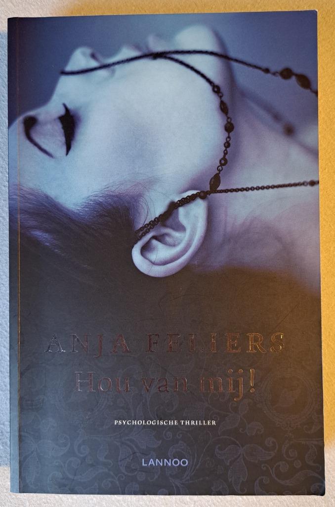 !!! Hou van Mij! !!!, Enlèvement ou Envoi, Anja Feliers, Belgique, Comme neuf