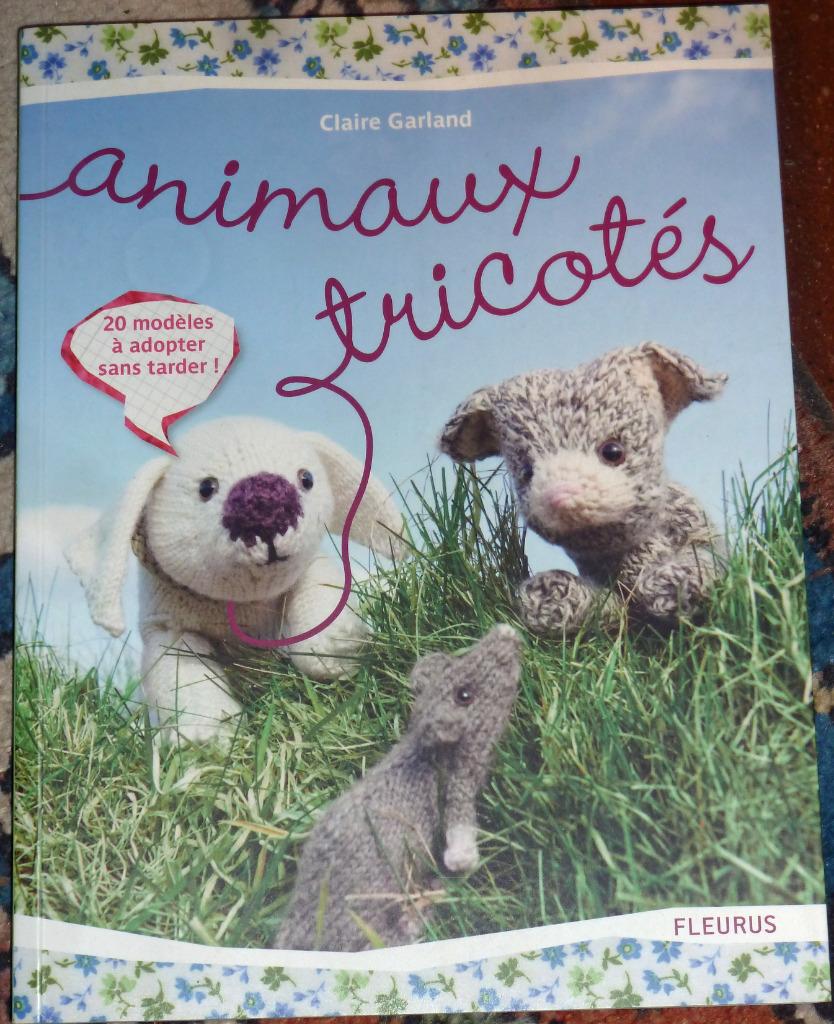 Livre "Animaux tricotés" - Claire Garland., Enlèvement, Comme neuf, Tricot, Laine ou Fils