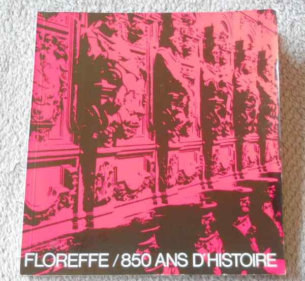 Floreffe / 850 ans d' histoire, Livres, Histoire nationale, Utilisé, Enlèvement ou Envoi