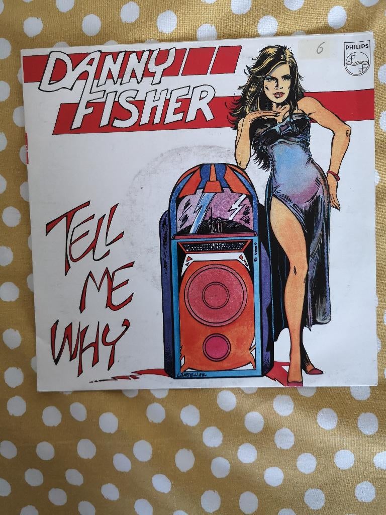 singel danny fisher tell me why(port gratis belgie), 7 inch, Single, Ophalen of Verzenden, Zo goed als nieuw