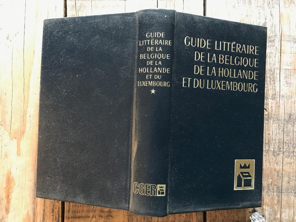 GUIDE LITTERAIRE DE LA BELGIQUE DE HOLLANDE ET DU LUXEMBOURG, Ophalen of Verzenden, Gelezen, COLLECTIF