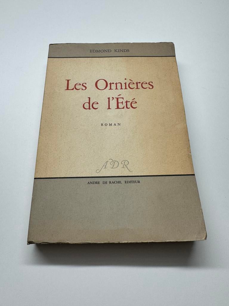 RARE Les Ornières de l’Été Edmond Kinds Dédicacé Signé 1957, Antiquités & Art, Enlèvement ou Envoi