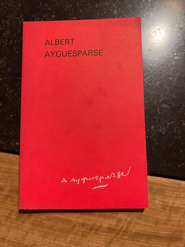 Albert Ayguesparse, la mémoire et l'histoire *1986, Enlèvement ou Envoi, Utilisé, Art et Culture