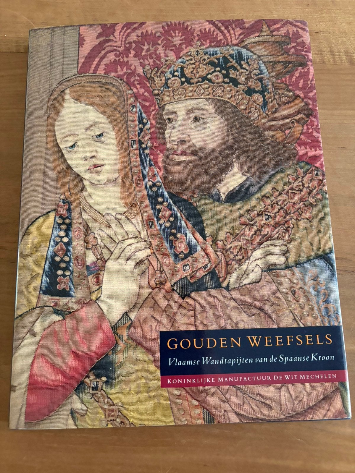Gouden Weefsels – Vlaamse wandtapijten van de Spaanse Kroon, Ophalen of Verzenden, Zo goed als nieuw