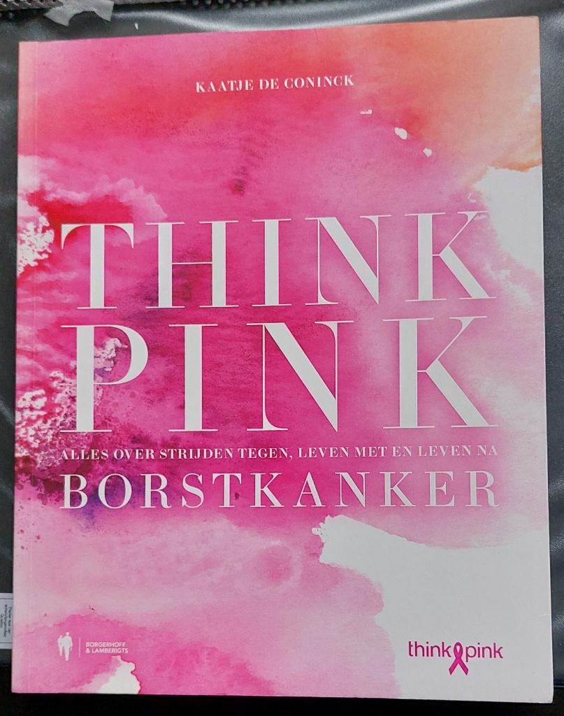 Boek Think Pink Alles over borstkanker van Kaatje De Coninck, Ophalen, Zo goed als nieuw, Kaatje De Coninck