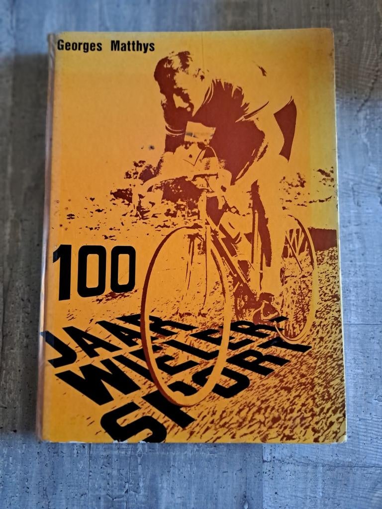wielrennen: boek 100 jaar wielersport van Georges Matthys, Ophalen of Verzenden, Gelezen, Lopen en Fietsen