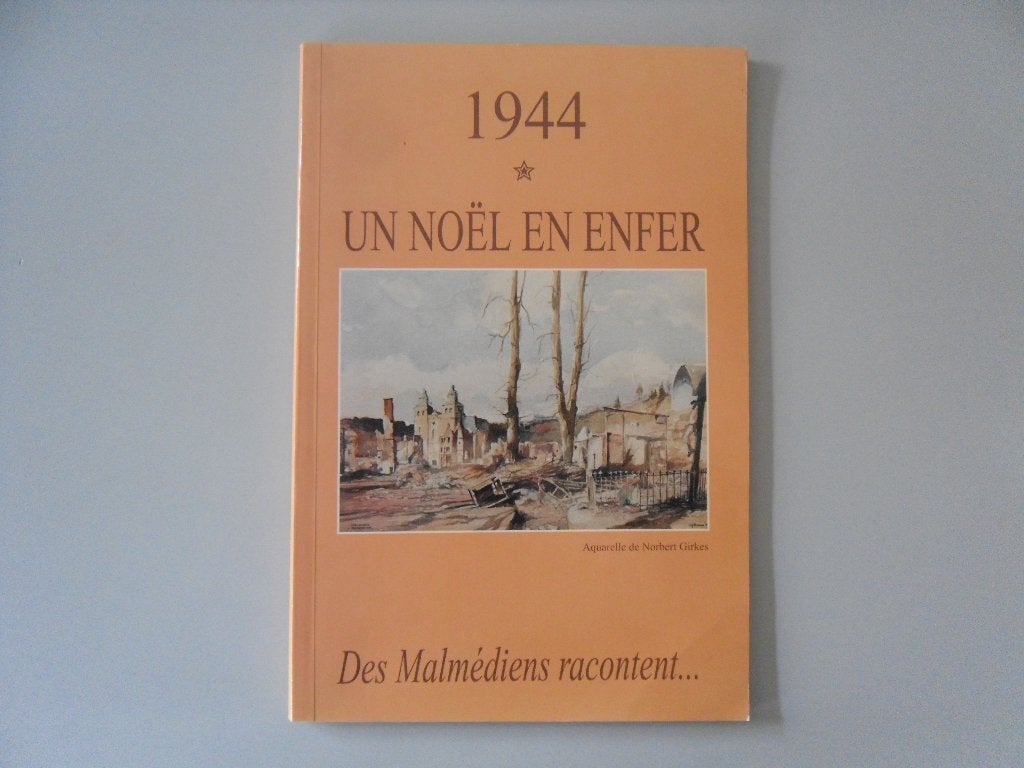 1944 - Un Noël en enfer - Des Malmédiens racontent…, Enlèvement ou Envoi, Général, Deuxième Guerre mondiale, Utilisé