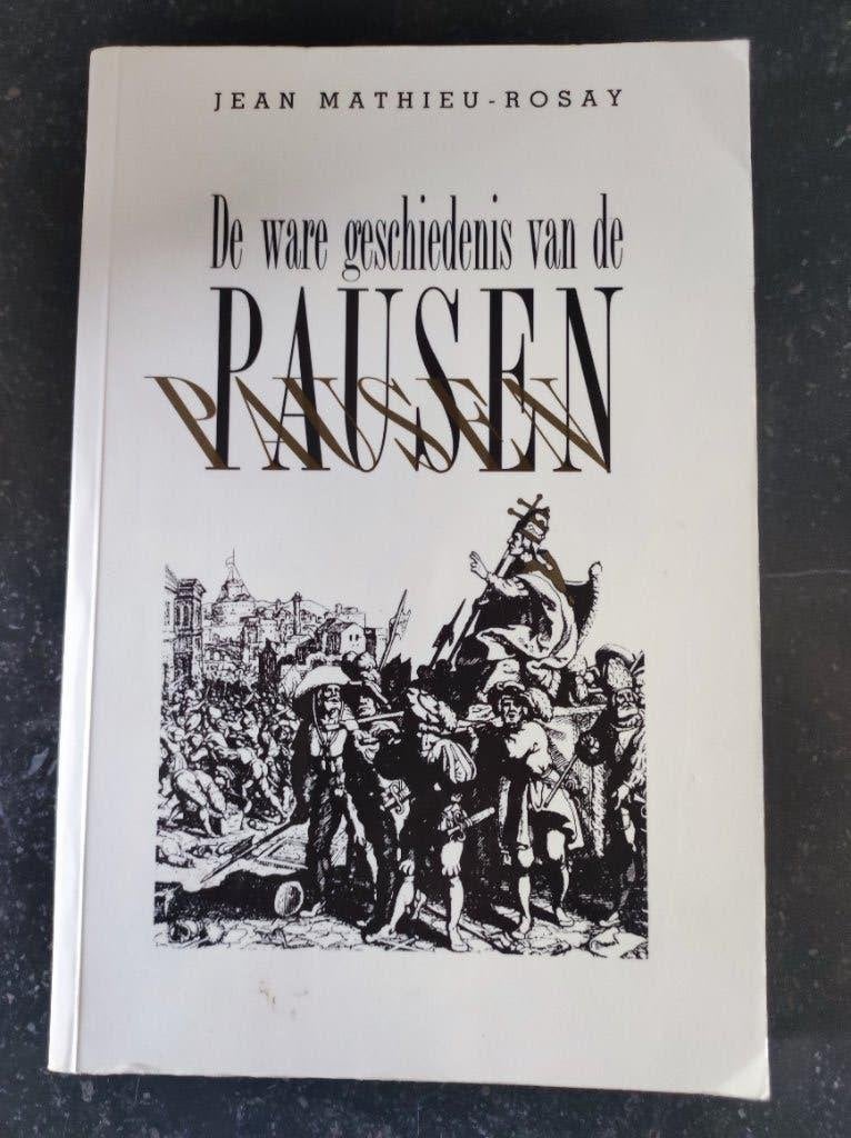 De ware geschiedenis van de pausen, Livres, Politique & Société, Enlèvement ou Envoi, Politique, Jean Mathieu-Rosay, Utilisé
