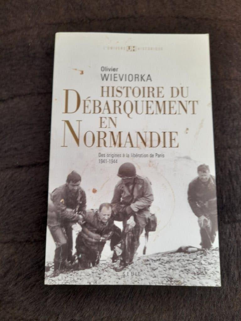 Histoire du débarquement en Normandie, Olivier  Wieviorka, Général, Deuxième Guerre mondiale, Enlèvement