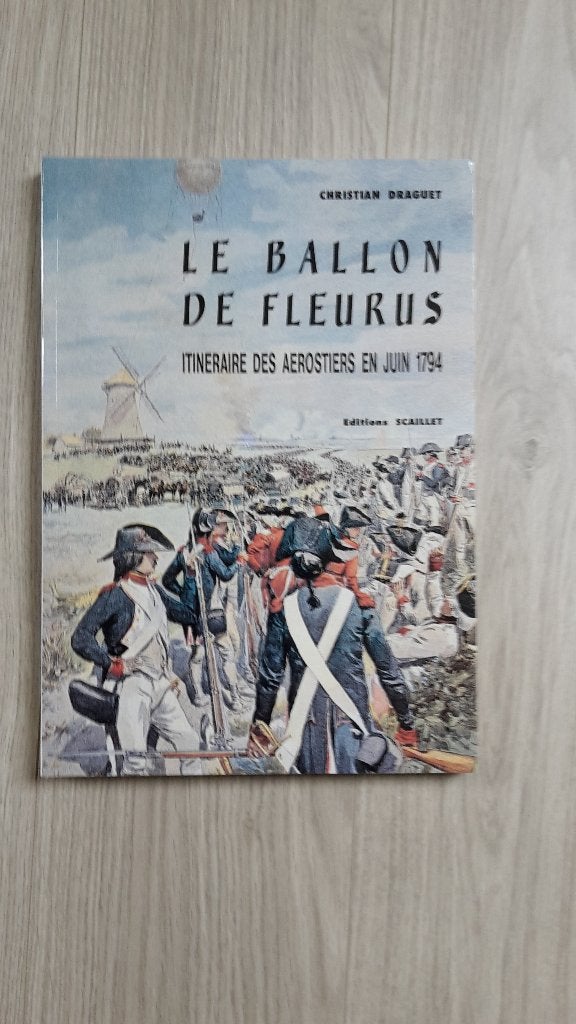LE BALLON DE FLEURUS, Christian Draguet, Ophalen of Verzenden, Zo goed als nieuw, 17e en 18e eeuw