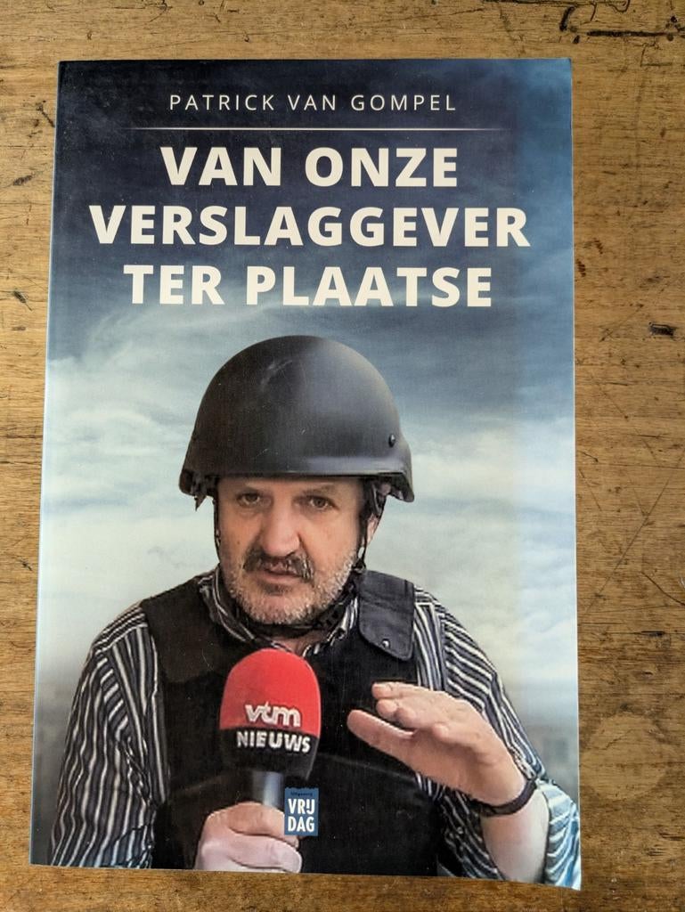 Boek Patrick Van Gompel - Van onze verslaggever ter plaatse, Ophalen of Verzenden, Zo goed als nieuw, Patrick Van Gompel