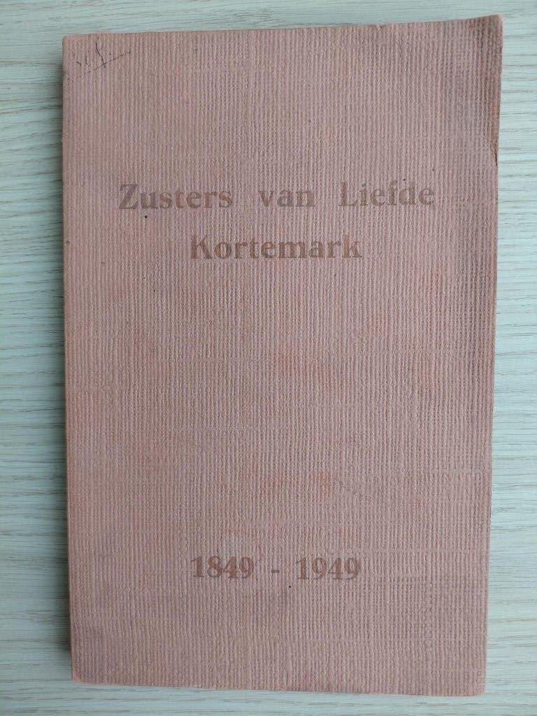 Zusters van Liefde Kortemark 1849-1949, Boeken, Ophalen, 20e eeuw of later