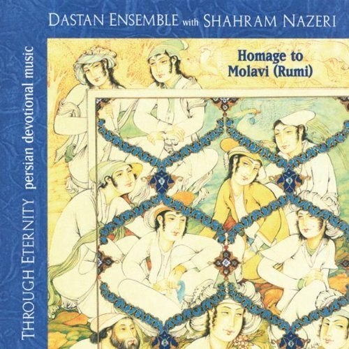 Dastan Ensemble with Shahram Nazeri - Through Eternity, Ophalen, Aziatisch
