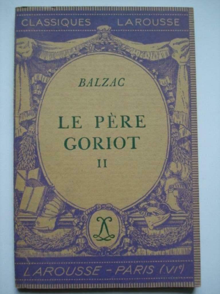 7. Balzac Le père Goriot II Classiques Larousse 1946, Envoi, Honoré de Balzac
