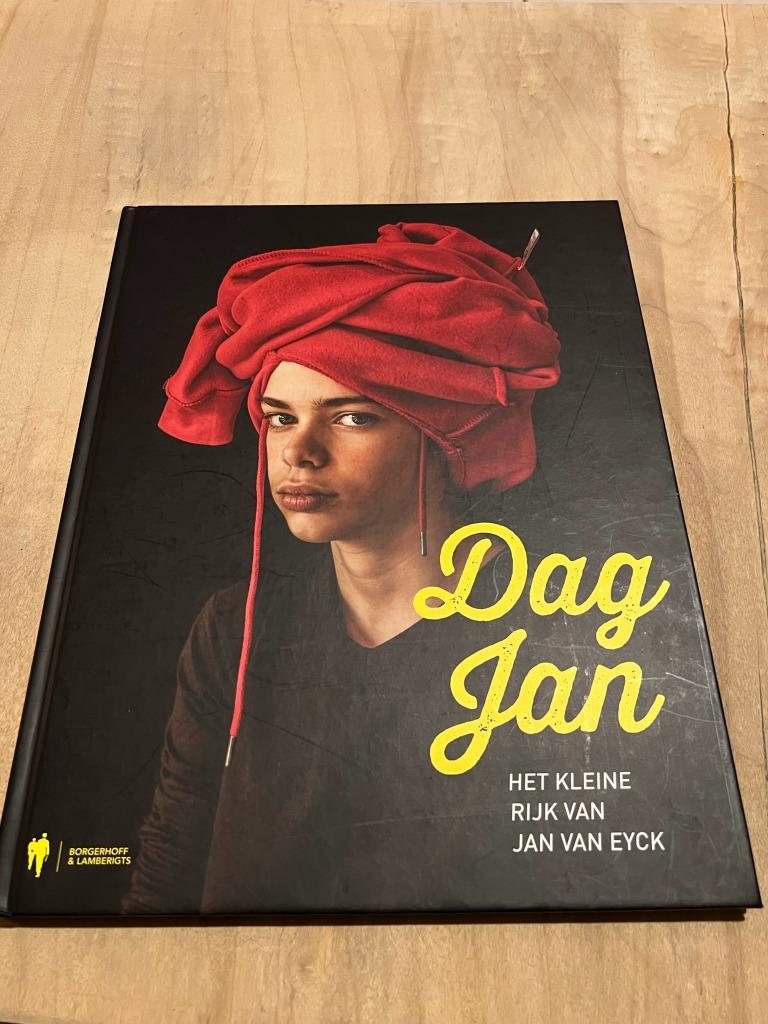 Dag Jan, het kleine rijk van Jan Van Eyck, Ophalen of Verzenden, Zo goed als nieuw, Fictie algemeen
