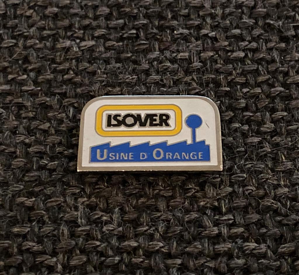 PIN - ISOVER - USINE D'ORANGE - ISOLATION - ISOLATIE, Verzenden, Gebruikt, Overige onderwerpen, Speldje of Pin