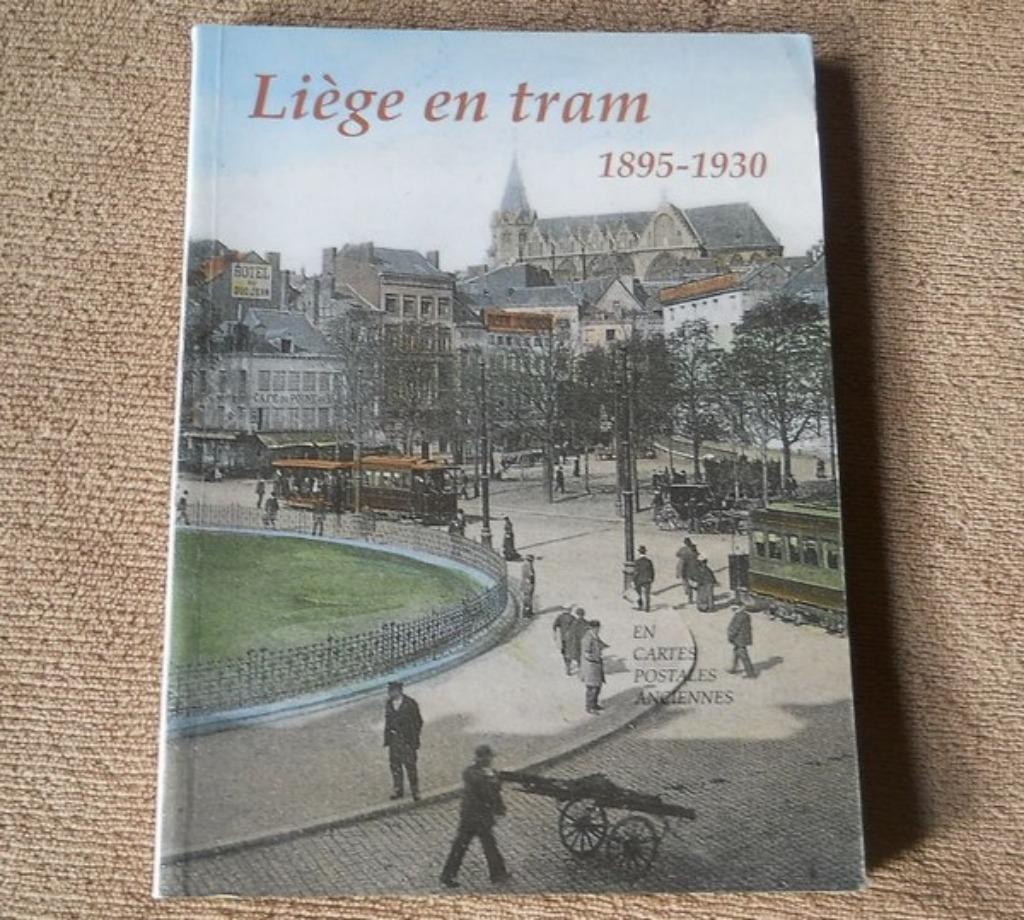 Liège en tram  1895-1930, Enlèvement ou Envoi, Liège
