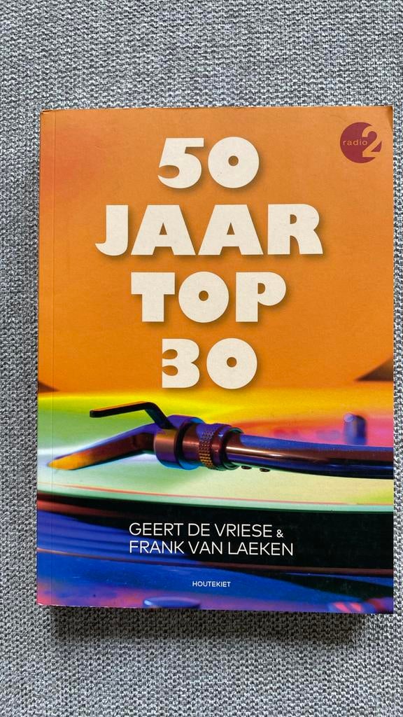 Frank Van Laeken - 50 jaar Top 30, Boeken, Ophalen of Verzenden, Zo goed als nieuw, Frank Van Laeken; Geert De Vriese