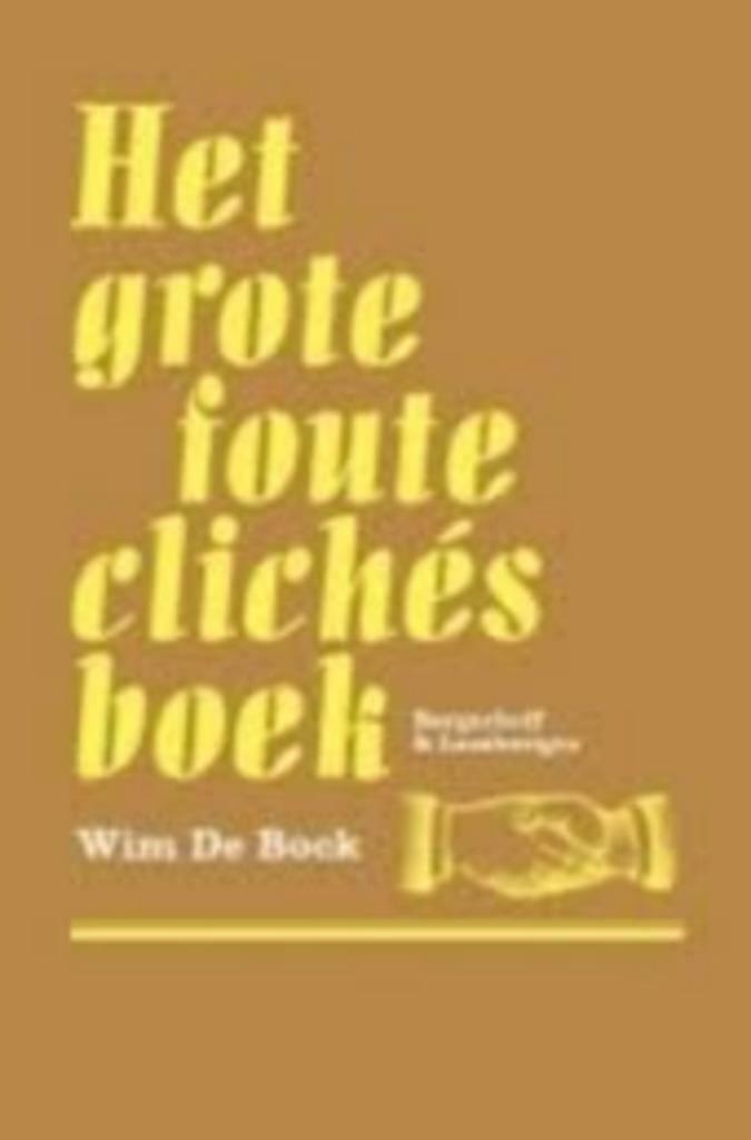 Le grand livre des faux clichés - W. De Bock, Enlèvement ou Envoi, Comme neuf