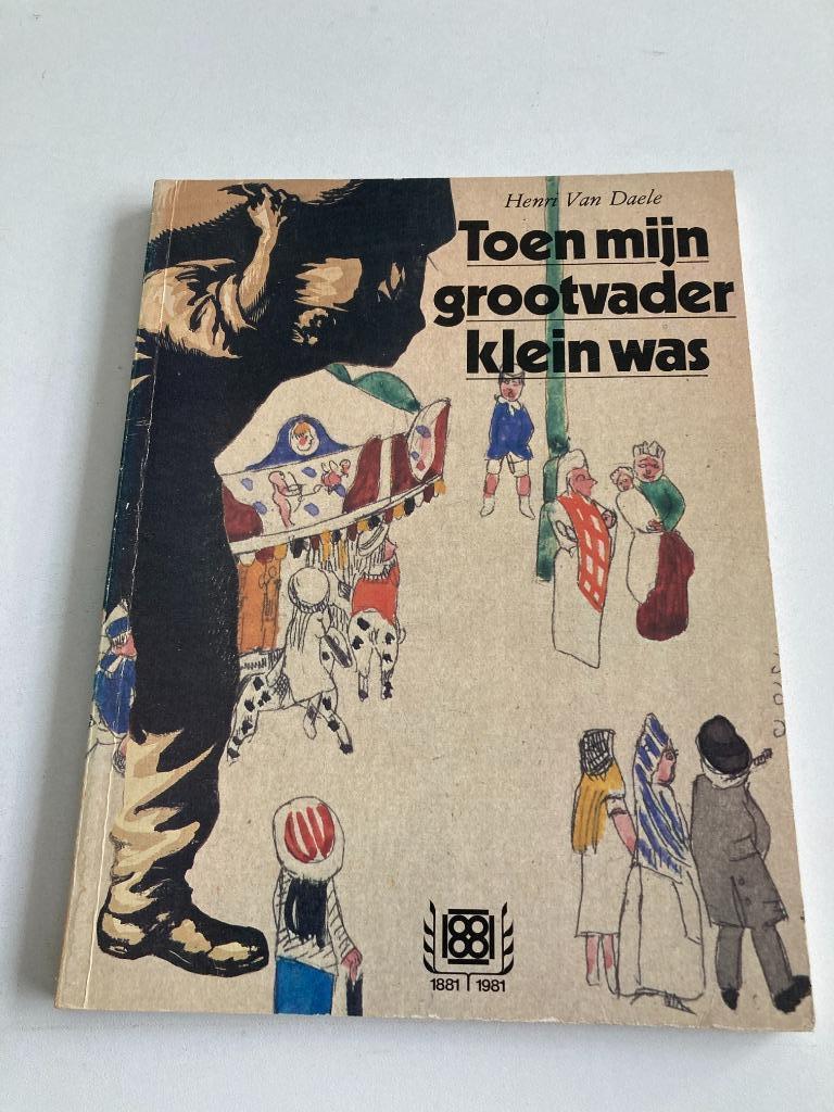 " Toen mijn grootvader klein was " dr H. Van Daele ( De Bruy, Peinture et dessin, Enlèvement ou Envoi, Van Daele Henri, Comme neuf