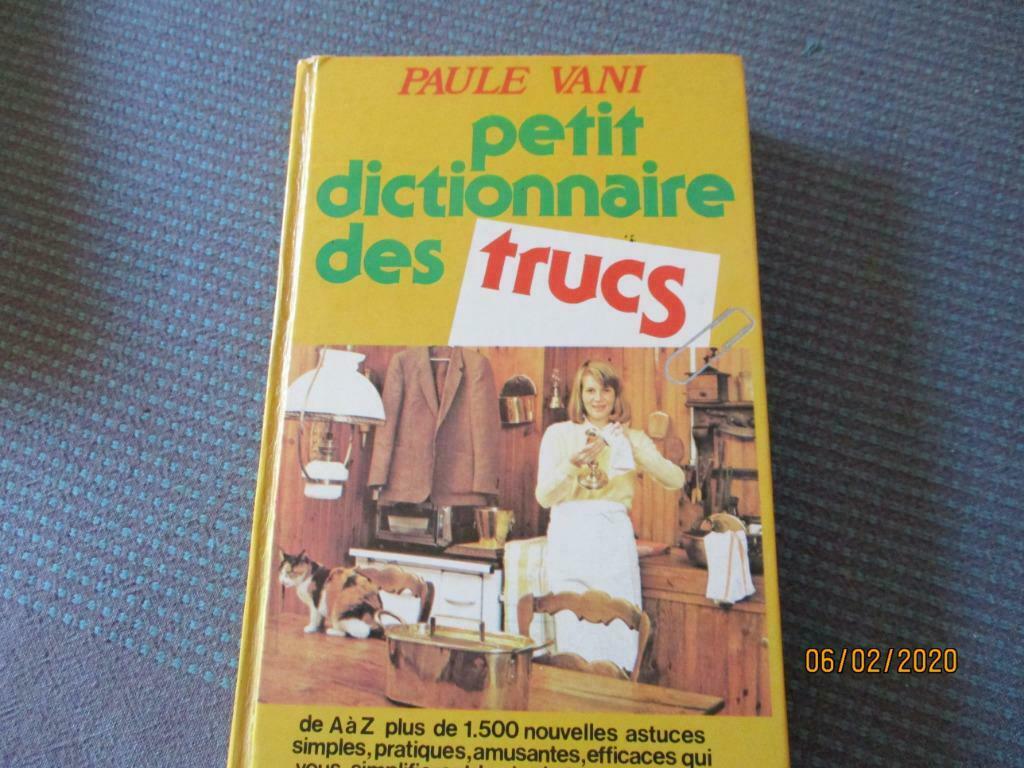 "PETIT DICTIONNAIRE DES TRUCS". Paule VANI., Enlèvement ou Envoi, Utilisé, Intérieur et Design