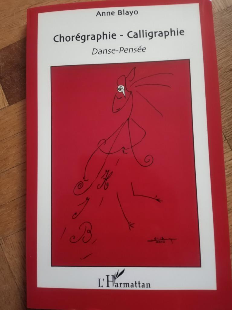 Livre chorégraphie calligraphie danse pensée Anne blayo, Enlèvement ou Envoi, Anne blayo