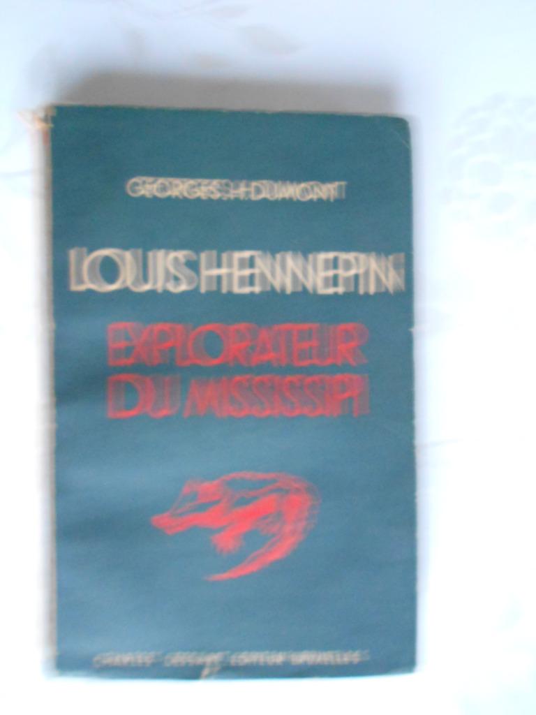 Georges-Henri Dumont, "Louis Hennepin", Enlèvement ou Envoi, Utilisé, Georges-Henri Dumont, 20e siècle ou après