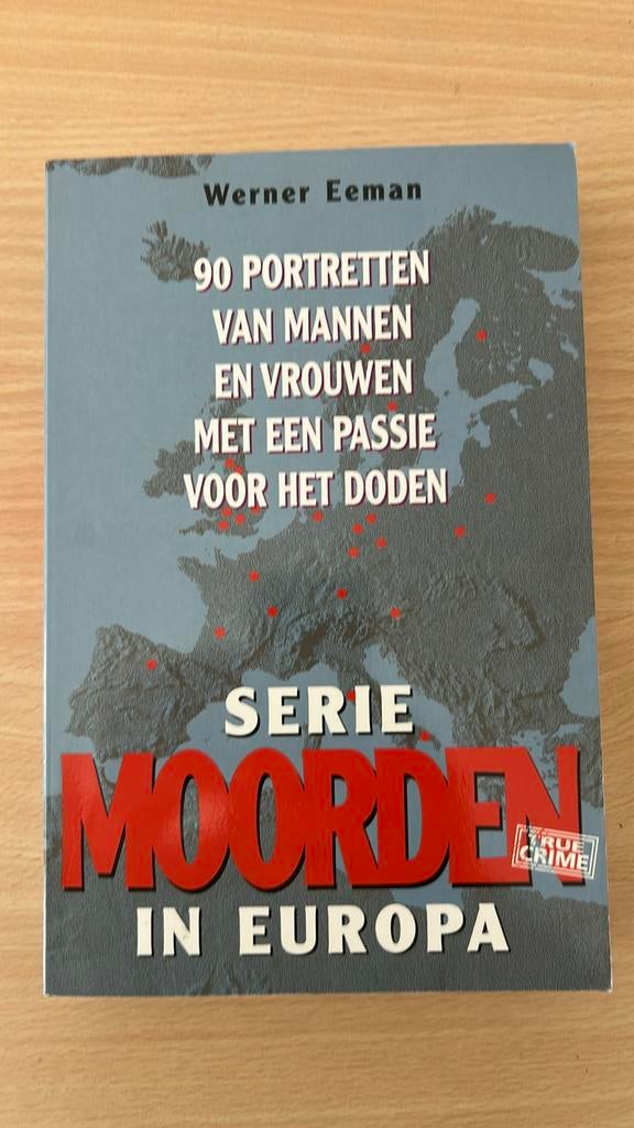 Seriemoorden in Europa - Werner Eeman, Boeken, Ophalen of Verzenden, Gelezen, W. Eeman