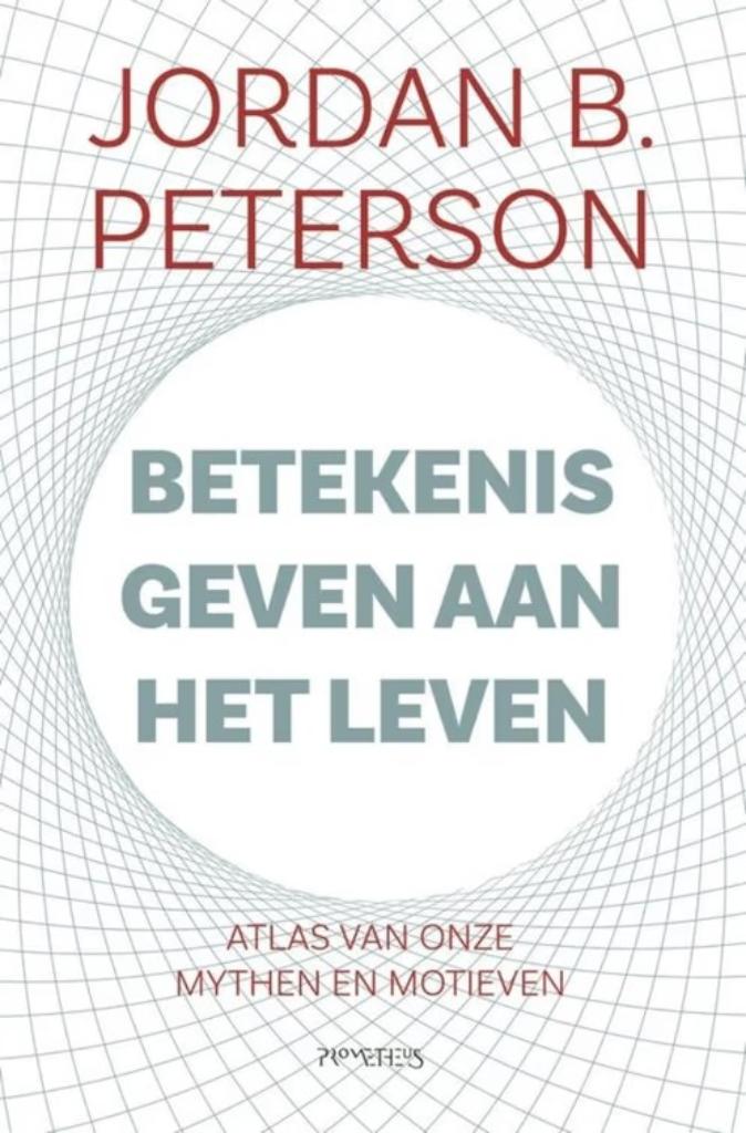 Betekenis geven aan je leven / Jordan B.Peterson, Boeken, Ophalen of Verzenden, Zo goed als nieuw