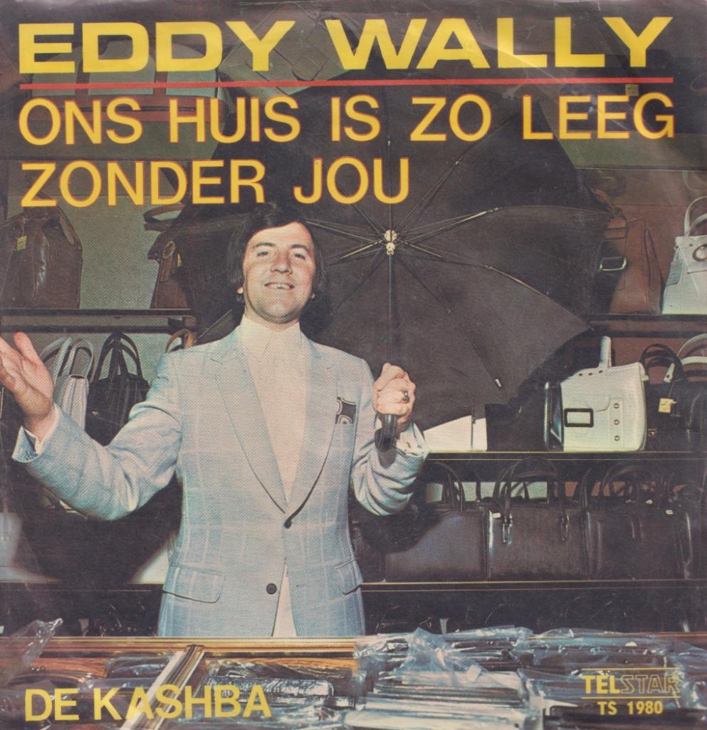 Eddy Wally – Ons huis is zo leeg zonder jou - Single, Enlèvement ou Envoi, Utilisé, En néerlandais
