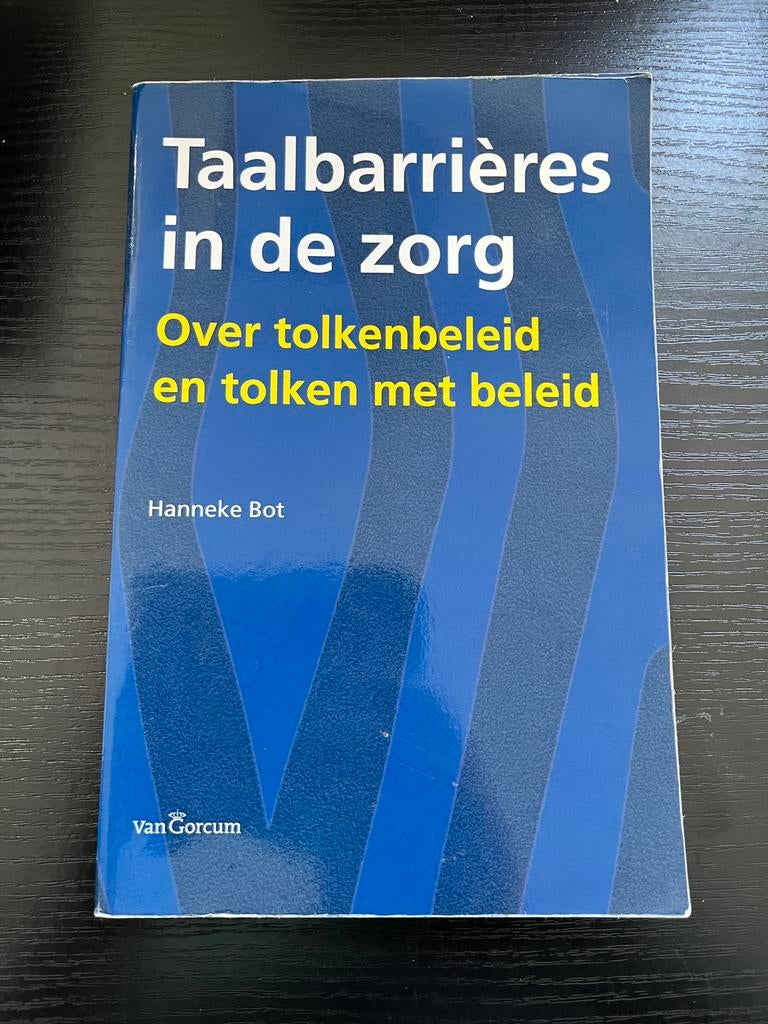 Taalbarrières in de zorg: over tolkenbeleid, Boeken, Studieboeken en Cursussen, Ophalen of Verzenden, Zo goed als nieuw