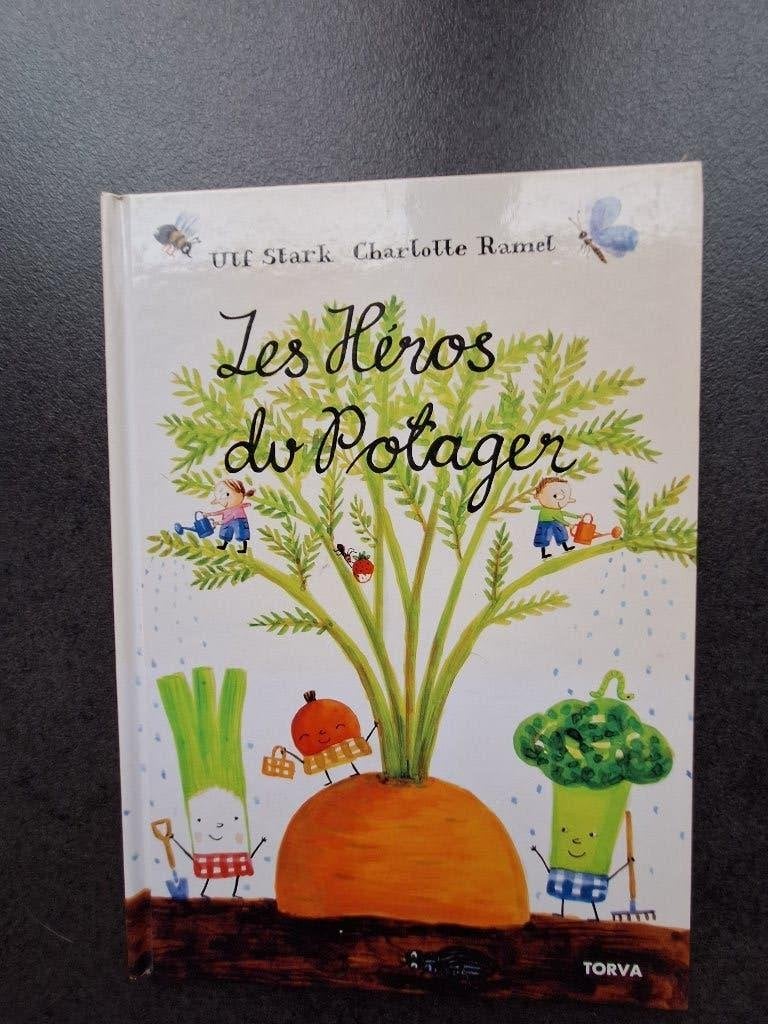 Les héros du potager - Ulf Stark - Charlotte Ramel, Fiction général, Comme neuf, Enlèvement, Ulf Stark - Charlotte Ramel