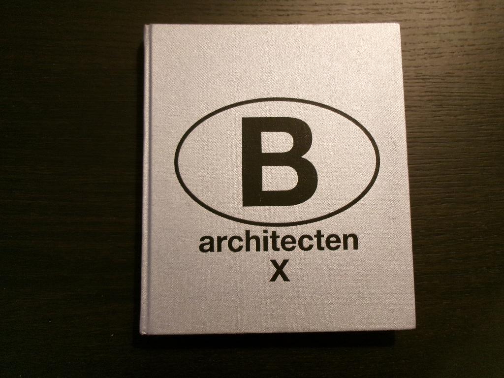 B- architecten X        -Wouter Davidts/ Eline Dehullu-, Livres, Art & Culture | Architecture, Architectes, Enlèvement ou Envoi