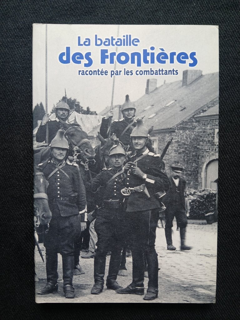 The Battle of the Borders verteld door de strijders, Jean-Claude Delhez, Ophalen of Verzenden, Zo goed als nieuw, Voor 1940
