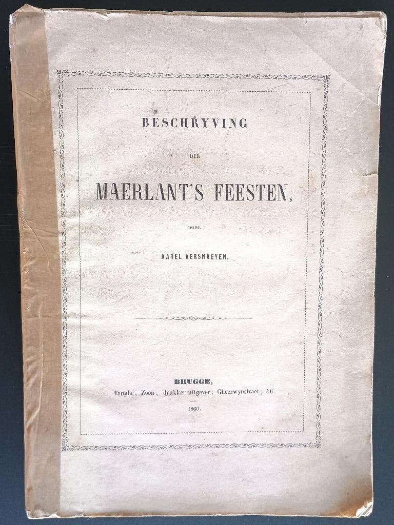 ZELDZAAM. Beschryving der Maerlant's Feesten (K.Versnaeyen), Antiek en Kunst, Ophalen of Verzenden